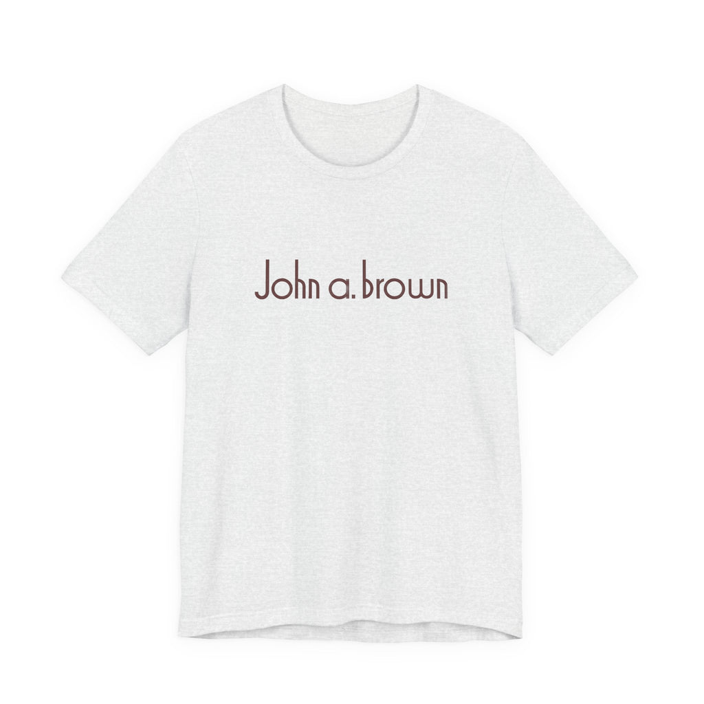 John A. Brown T-Shirt