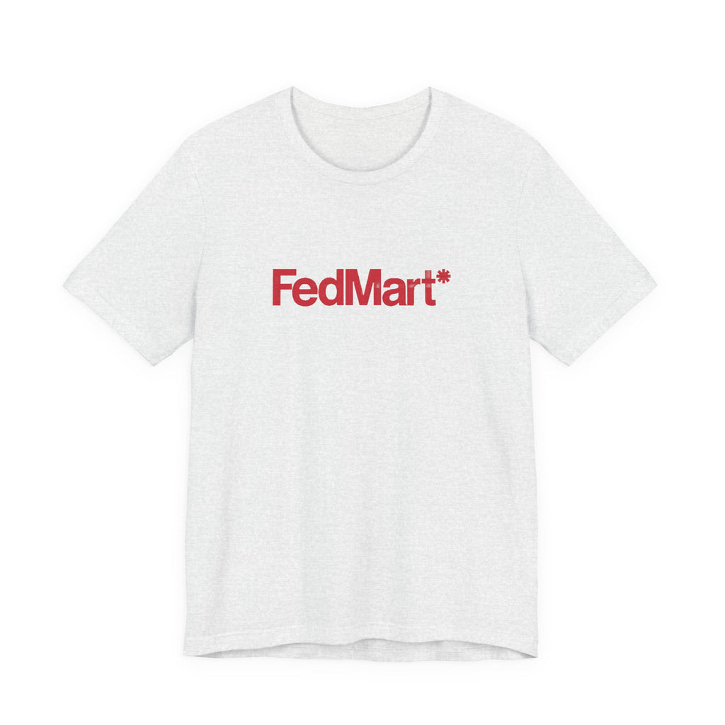 FedMart T-Shirt