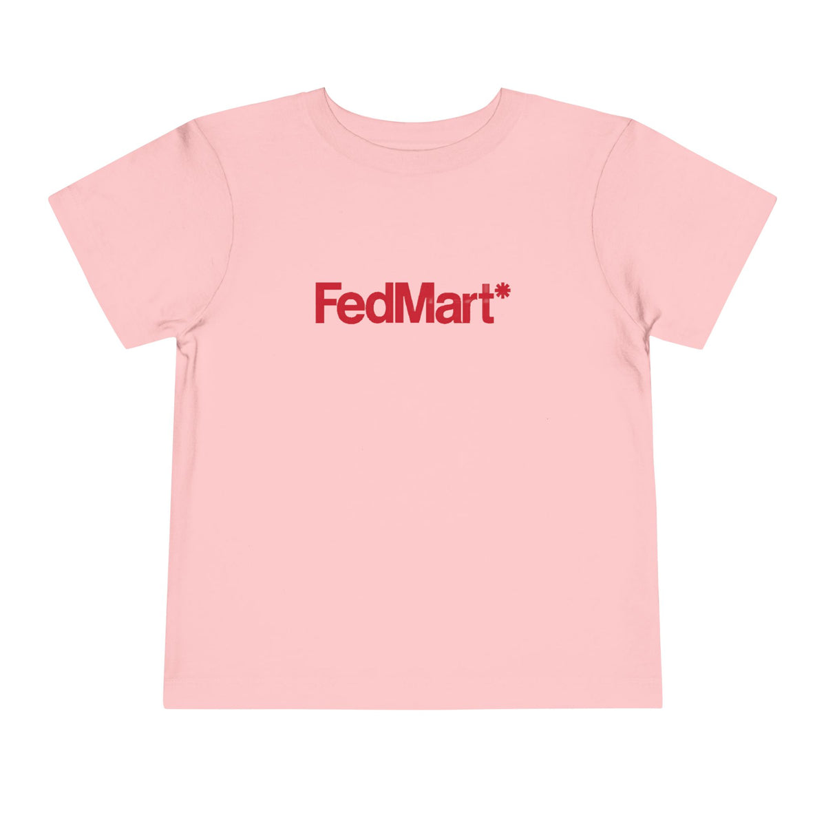 FedMart Toddler Tee / T-Shirt
