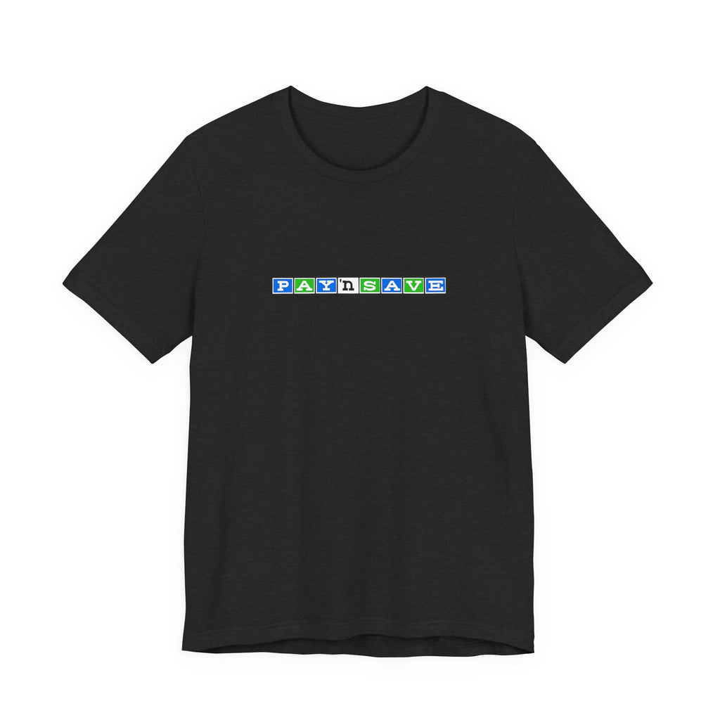 Pay 'n Save T-Shirt