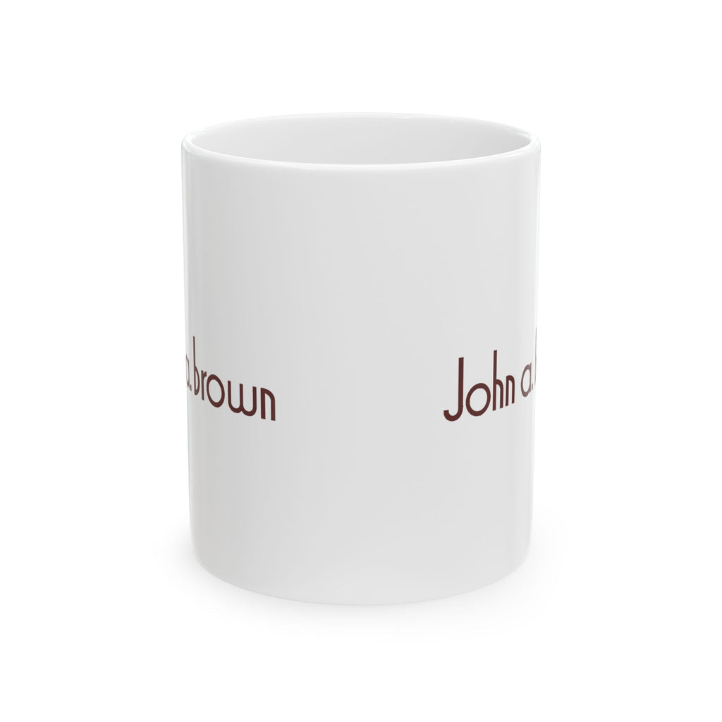 John A. Brown Ceramic Coffee Mug