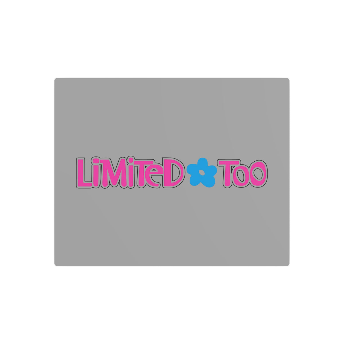 Limited Too Metal Sign