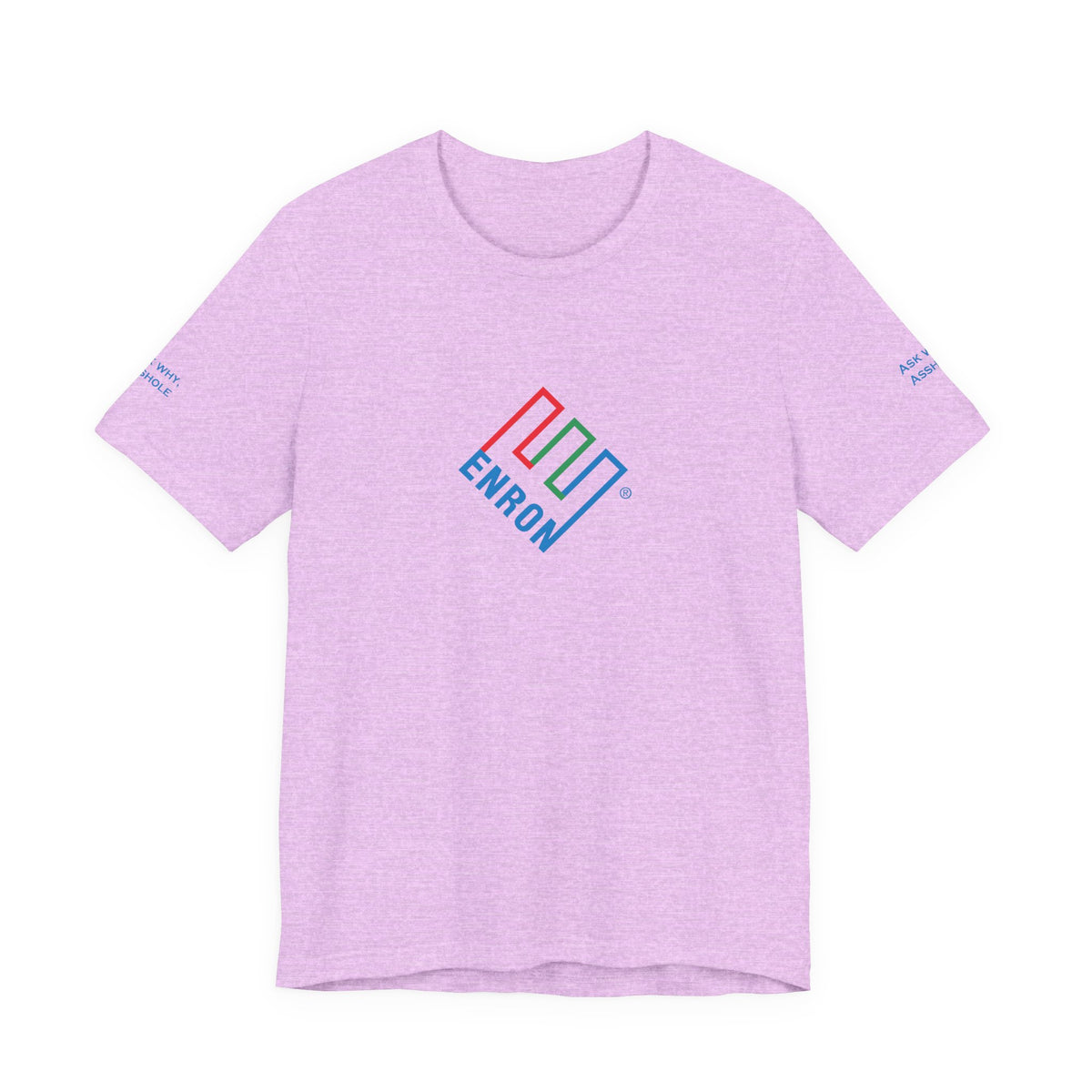 Enron T-Shirt - Ask Why A-Hole (sleeve)