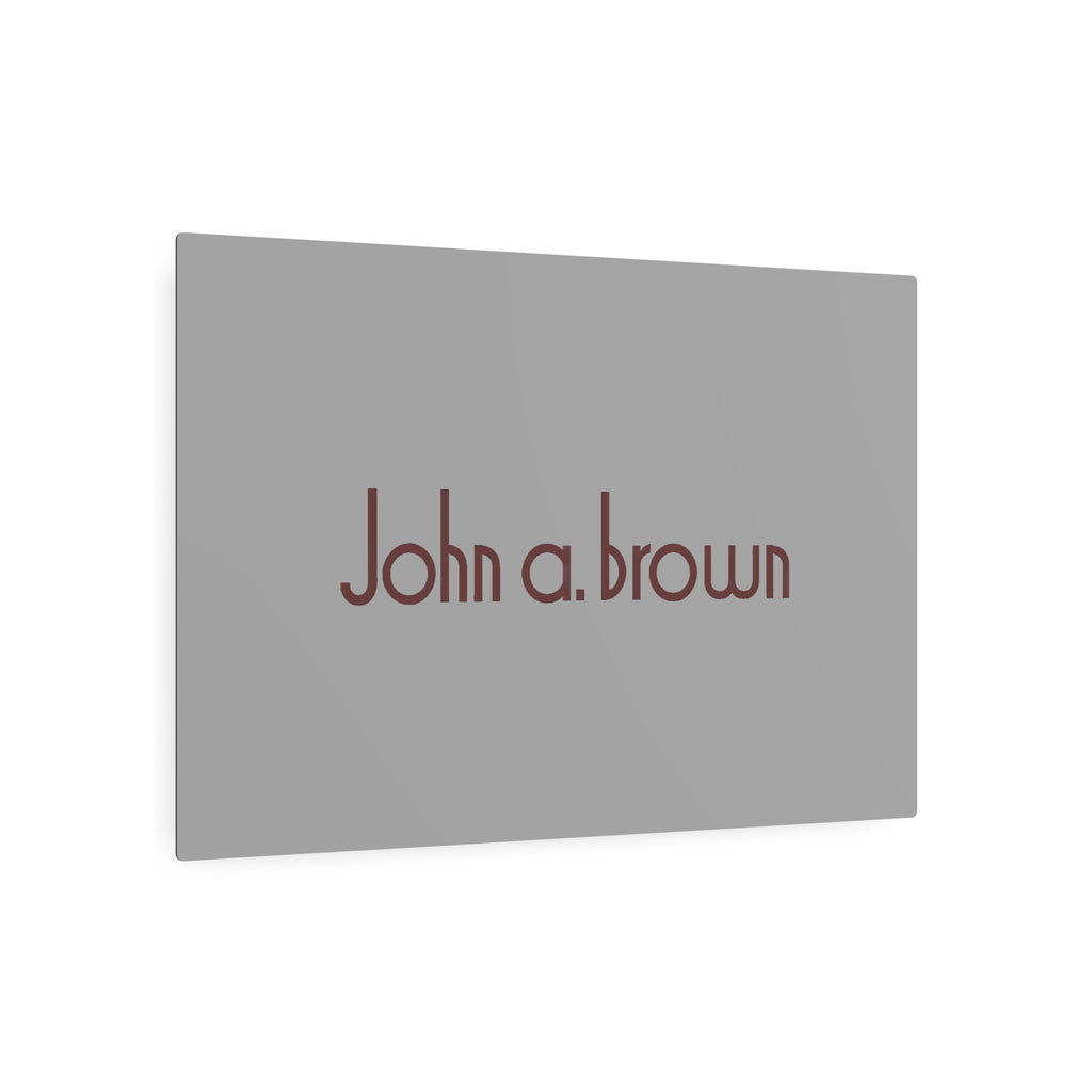 John A. Brown Metal Sign