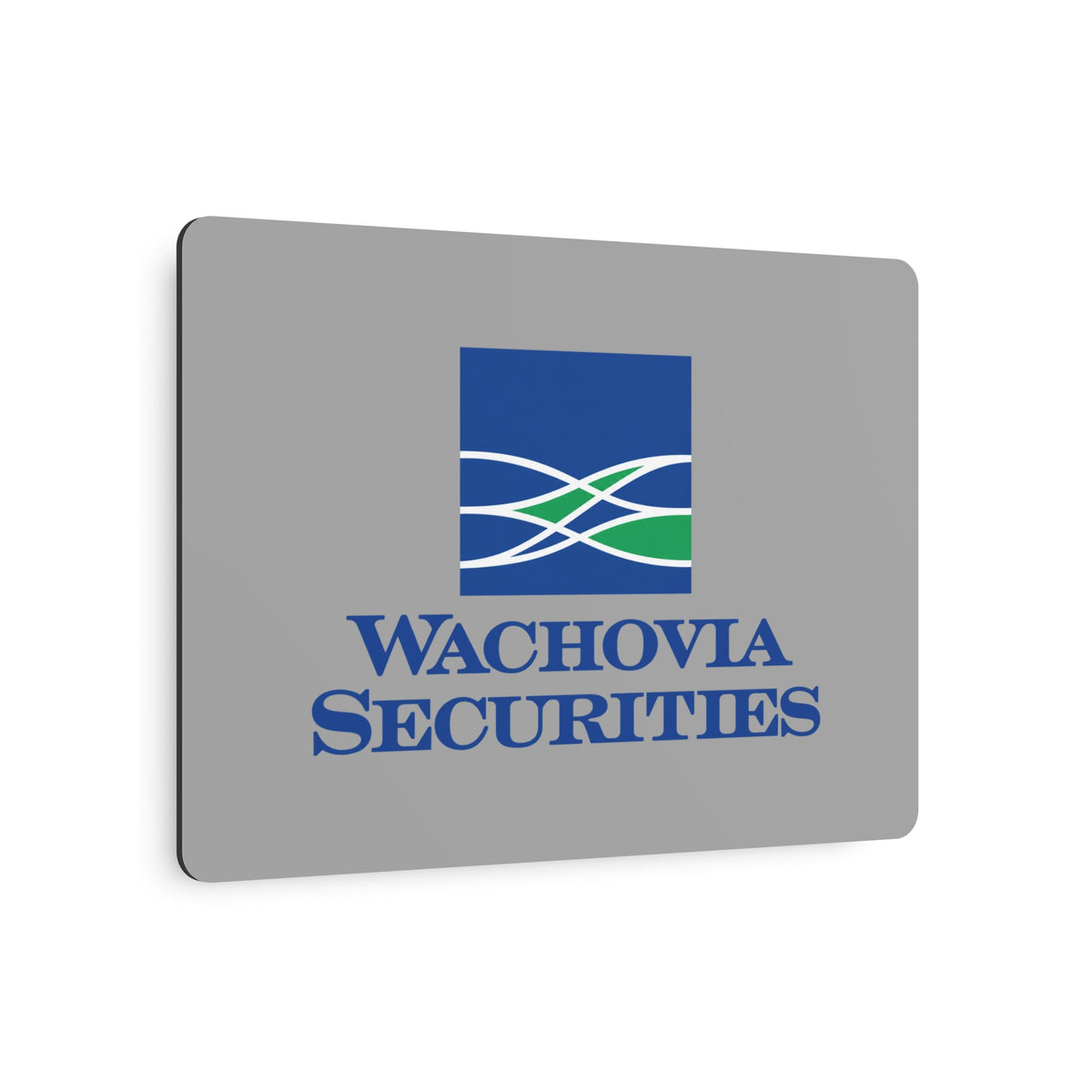 Wachovia Securities Metal Sign