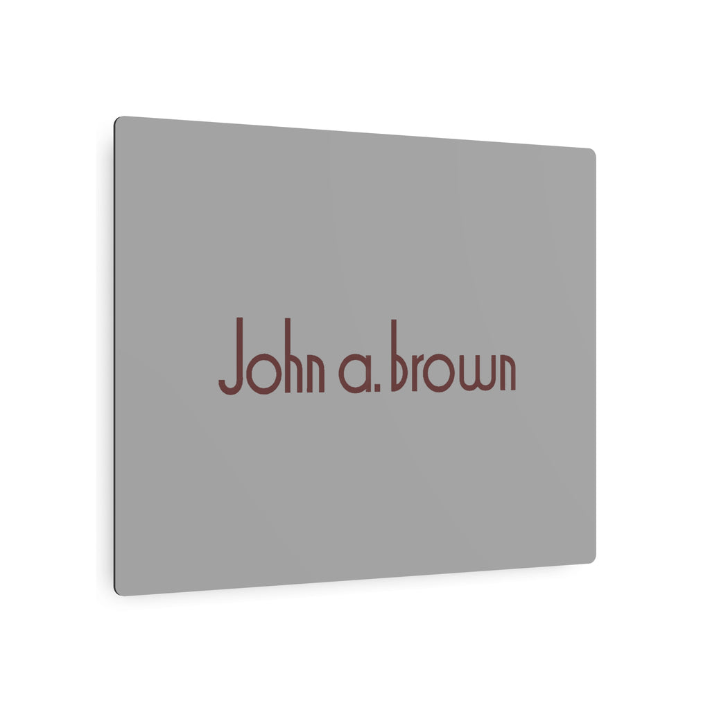 John A. Brown Metal Sign