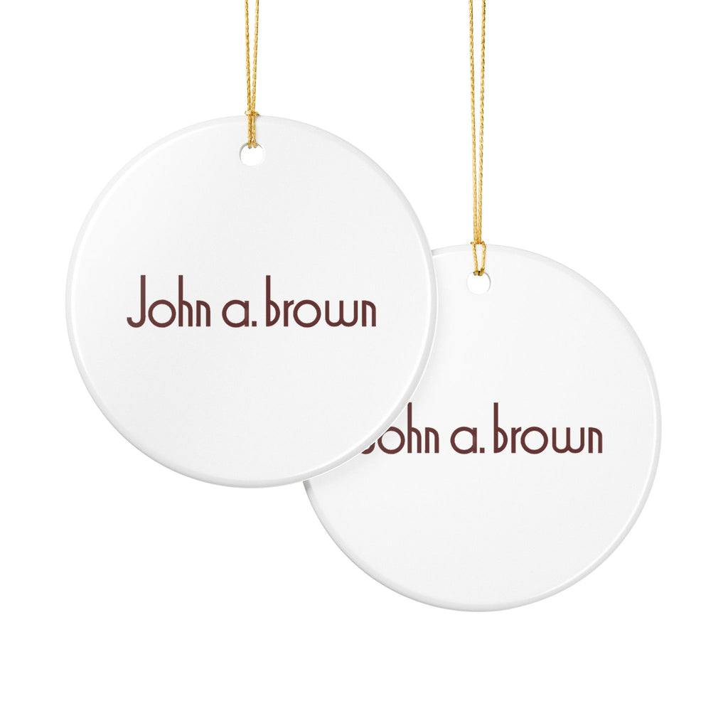 John A. Brown Ceramic Ornament
