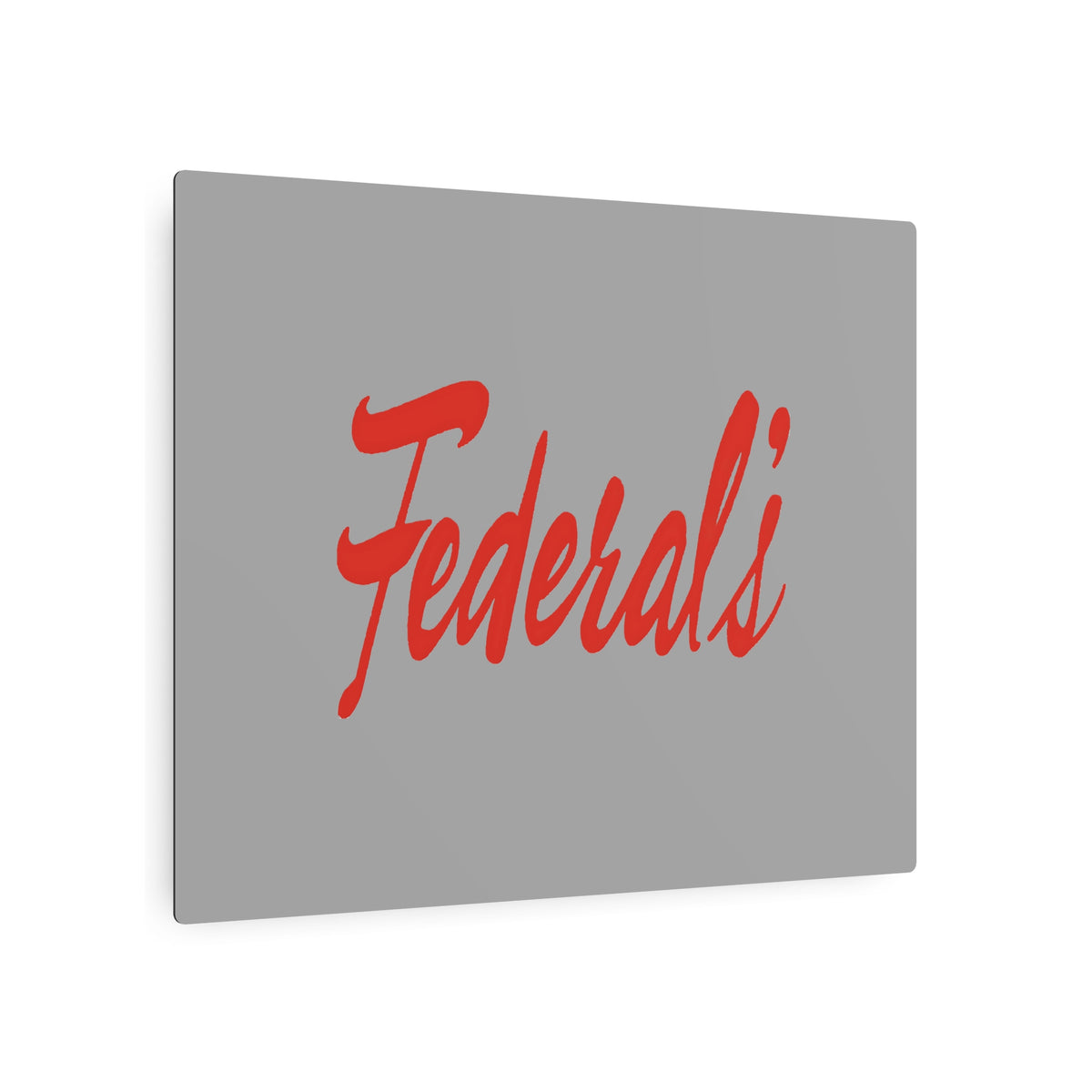 Federal's Metal Sign