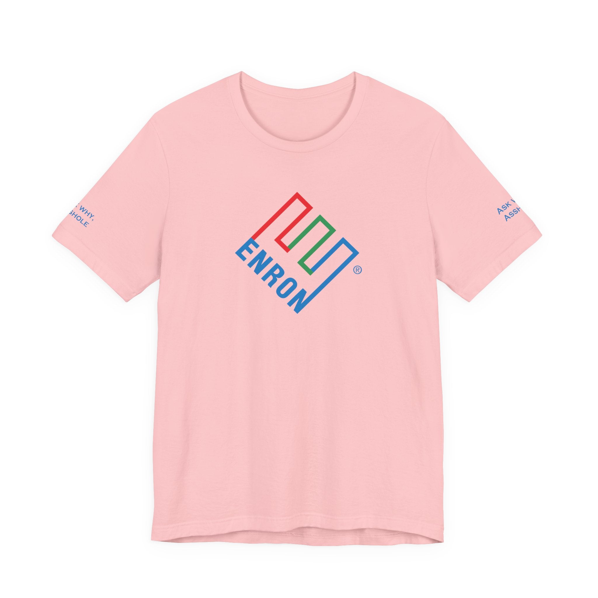 Enron T-Shirt - Ask Why A-Hole (sleeve)