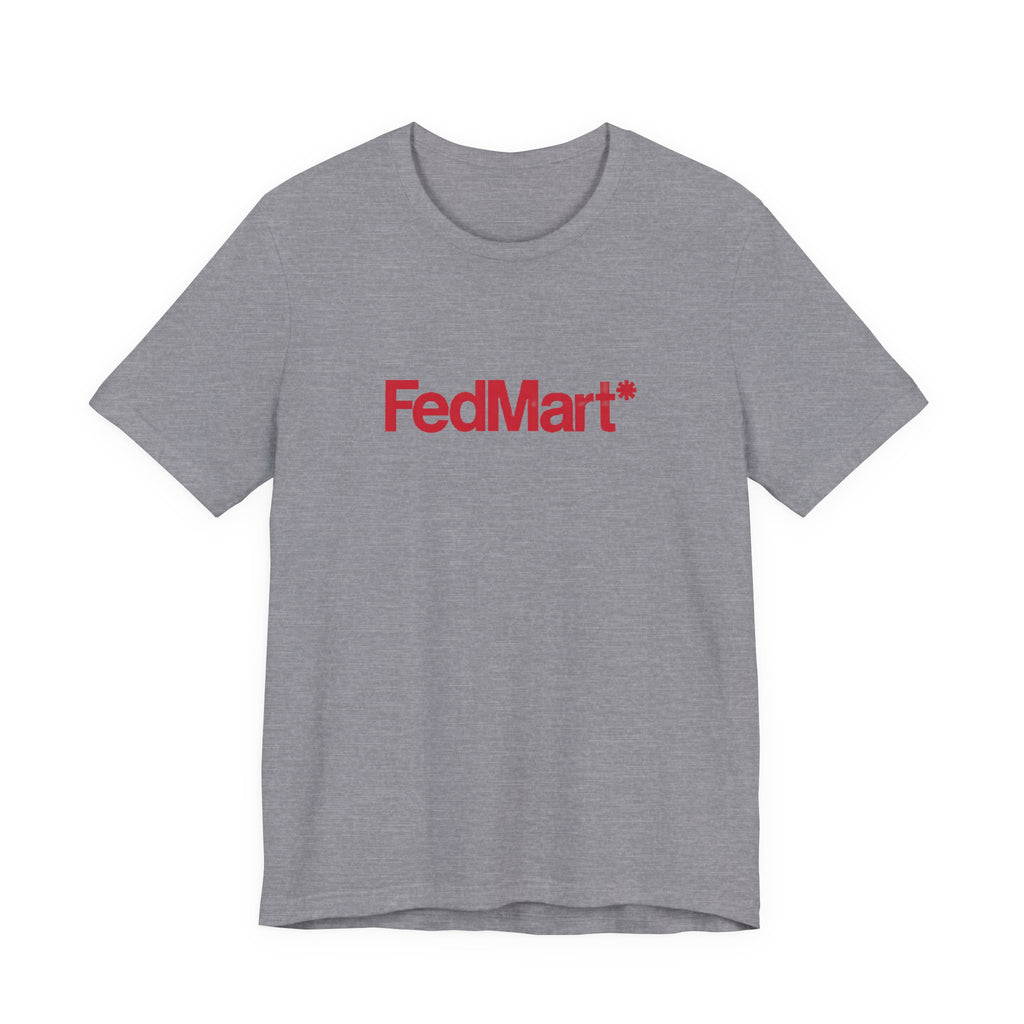 FedMart T-Shirt