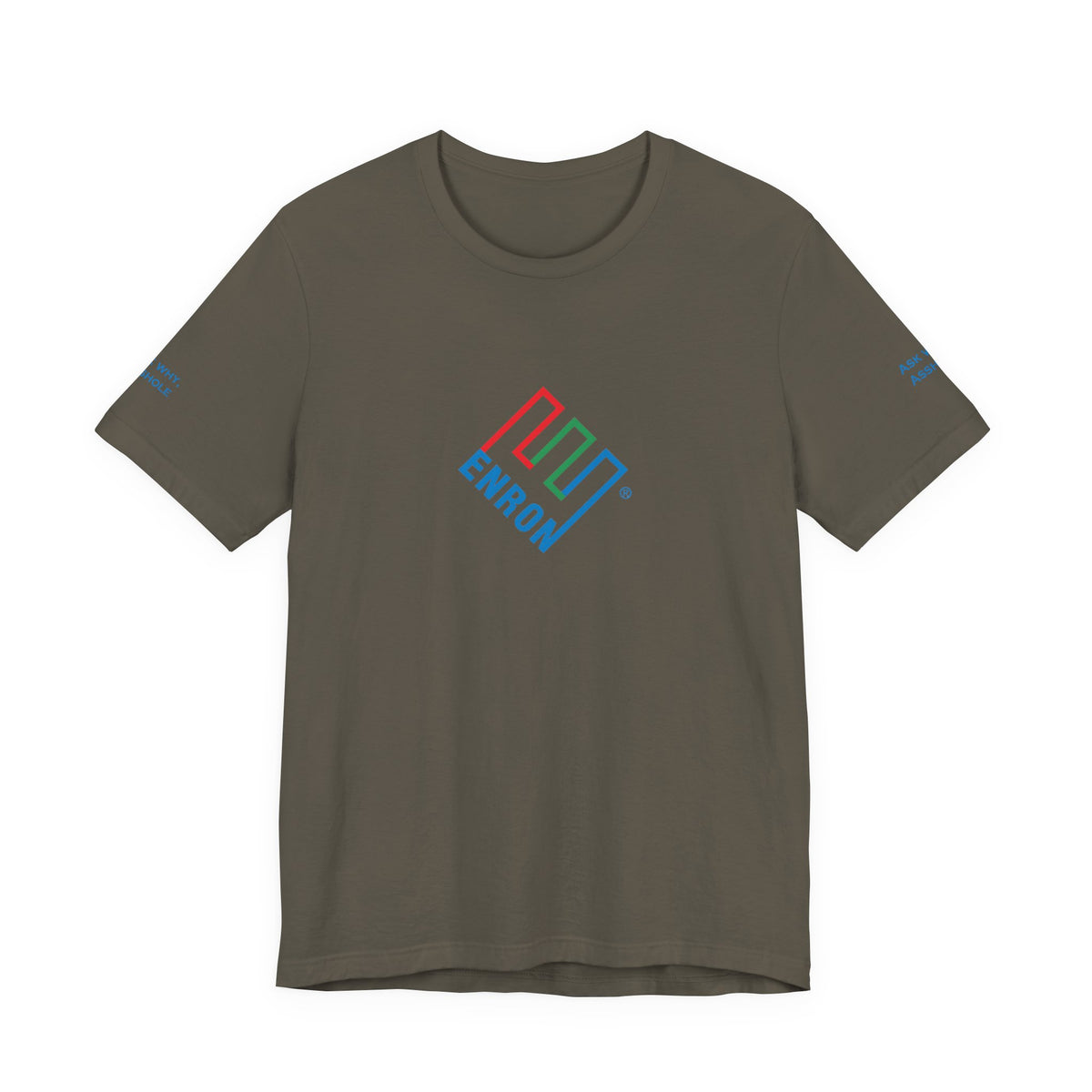 Enron T-Shirt - Ask Why A-Hole (sleeve)