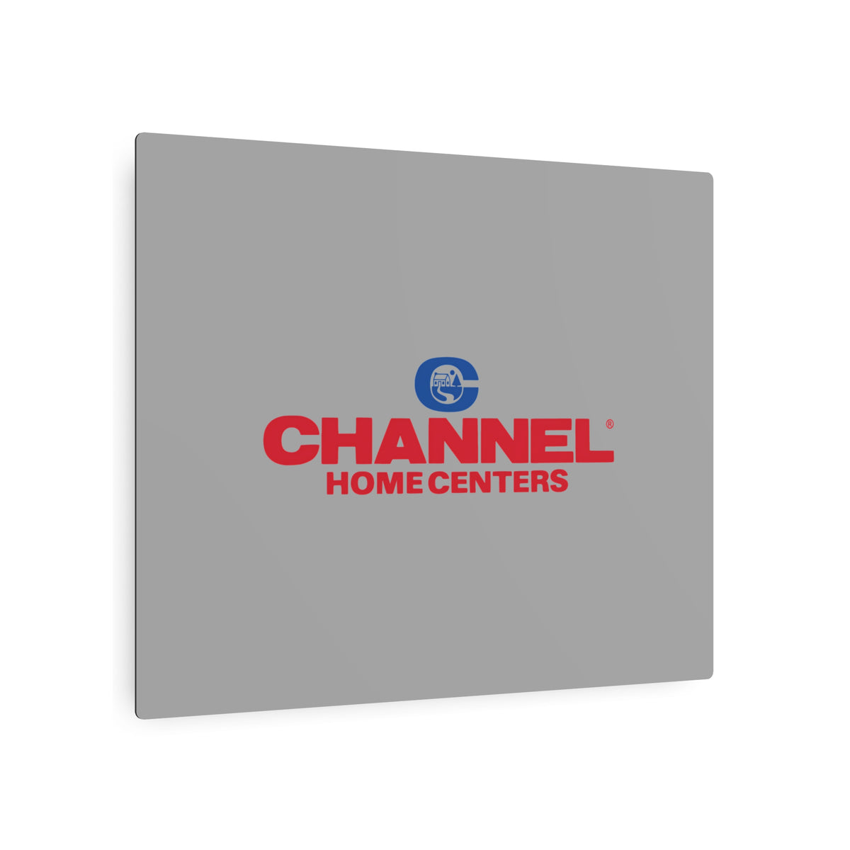 Channel Home Centers Metal Sign