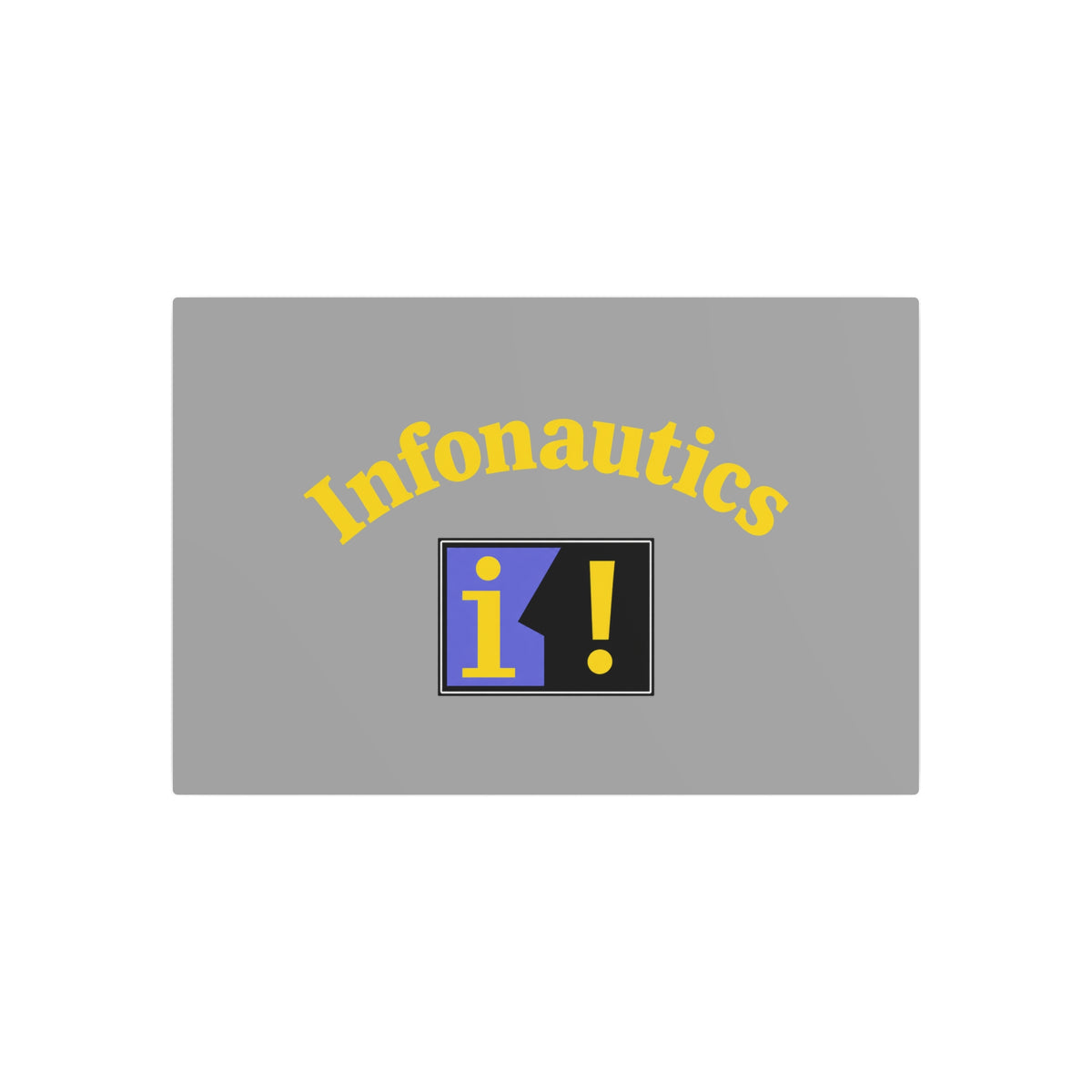 Infonautics Metal Sign