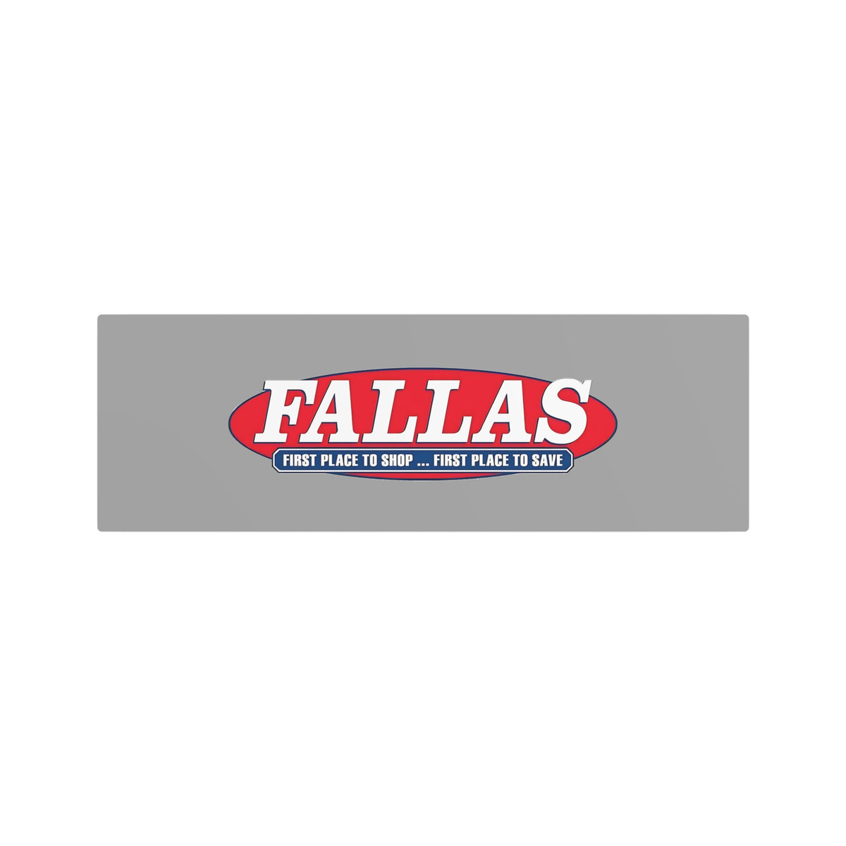 Fallas Discount Stores Metal Sign