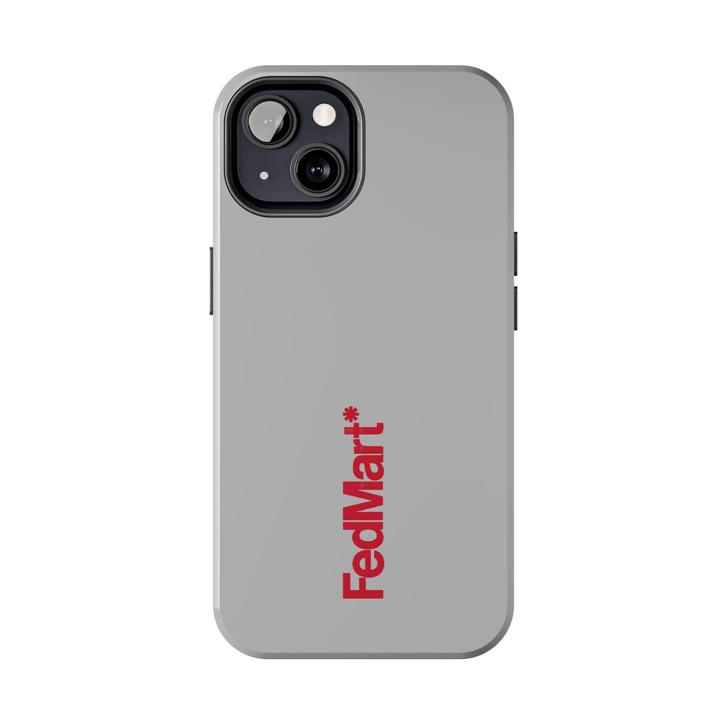 FedMart Tough Phone Case