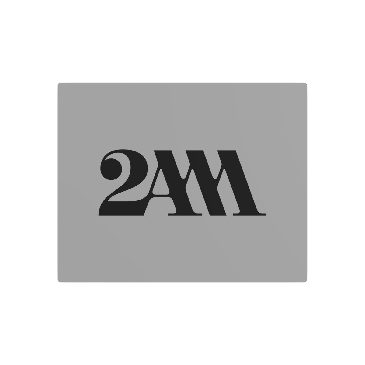 2AM Metal Sign
