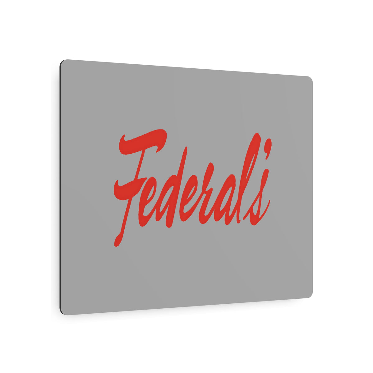 Federal's Metal Sign