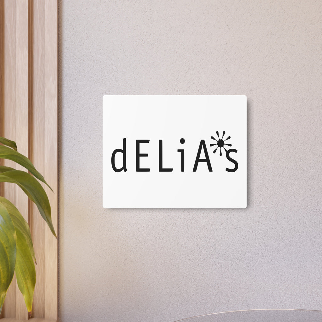 Delia's Metal Sign