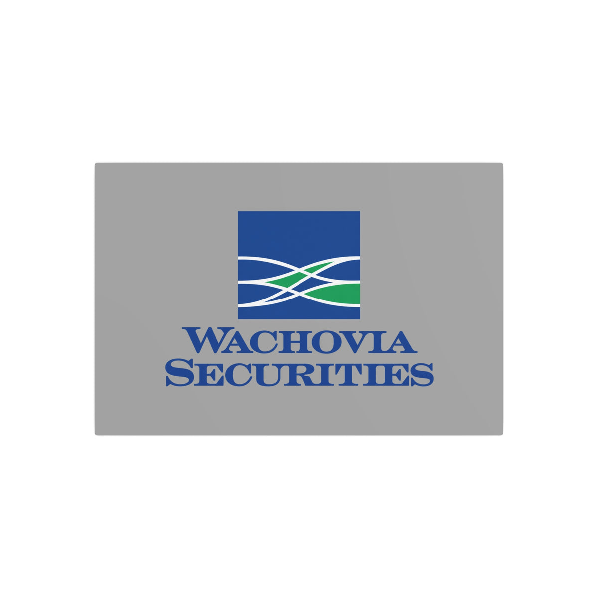 Wachovia Securities Metal Sign
