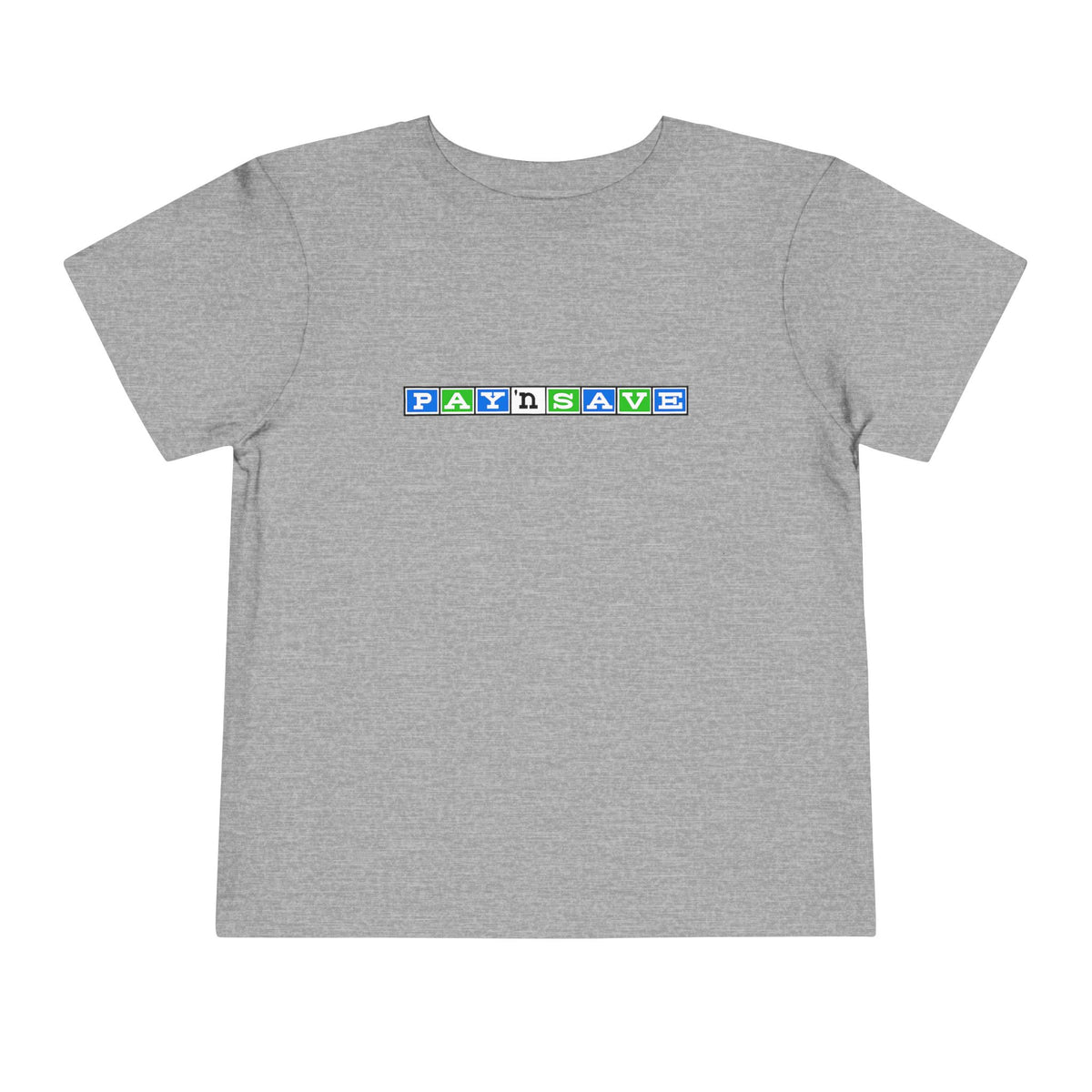Pay 'n Save Toddler Tee / T-Shirt
