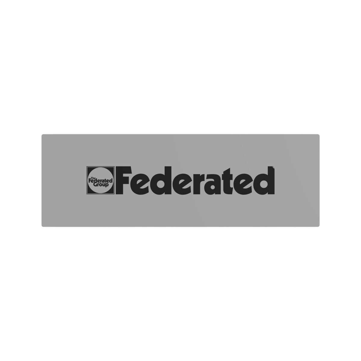 Federated Group Metal Sign