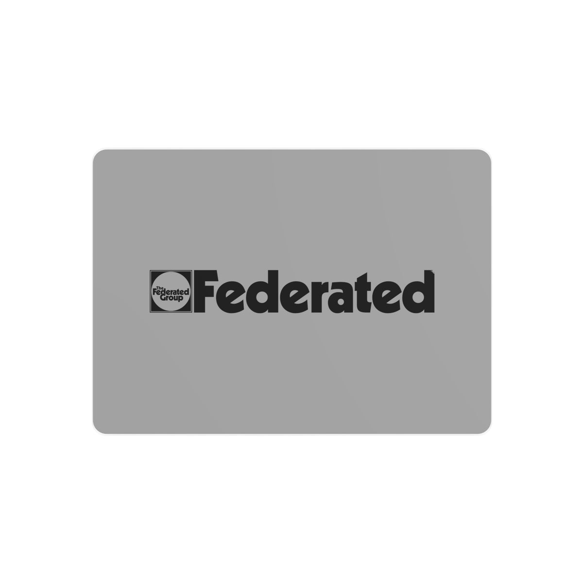 Federated Group Metal Sign