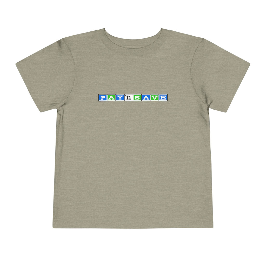 Pay 'n Save Toddler Tee / T-Shirt
