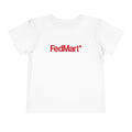 FedMart Toddler Tee / T-Shirt