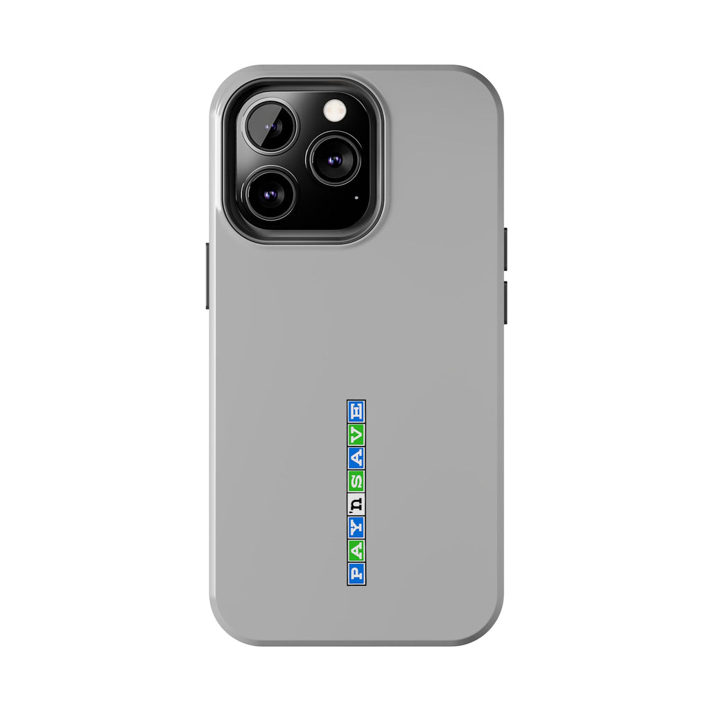 Pay 'n Save Tough Phone Case