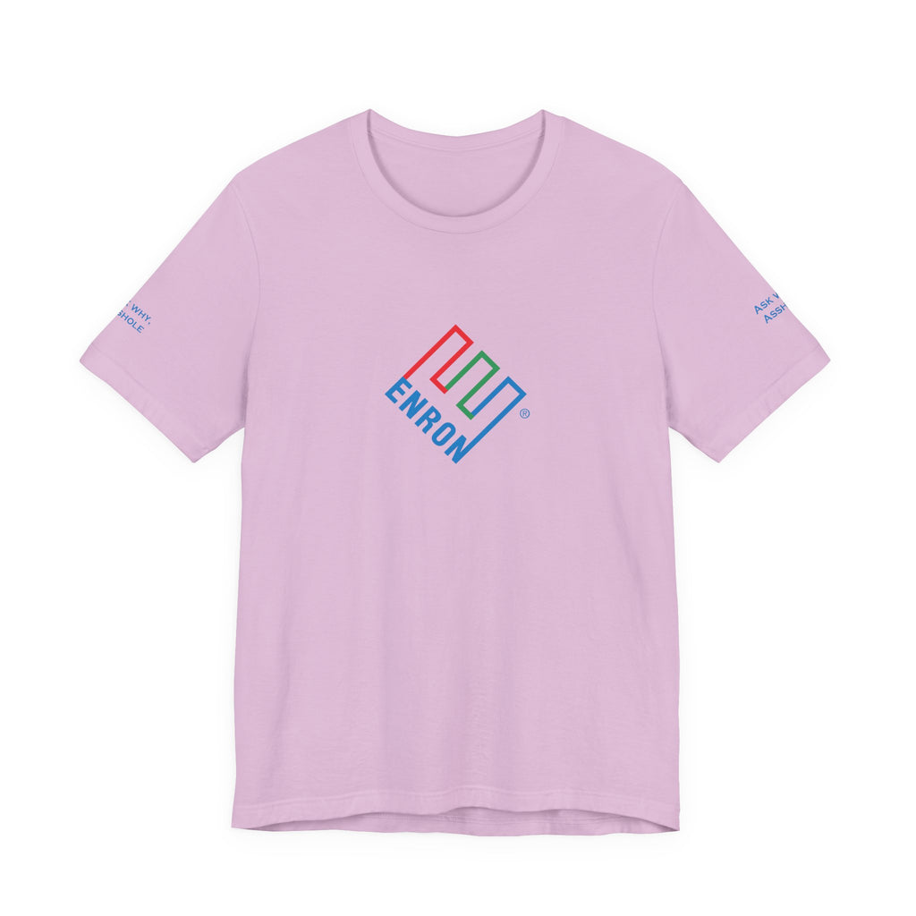 Enron T-Shirt - Ask Why A-Hole (sleeve)