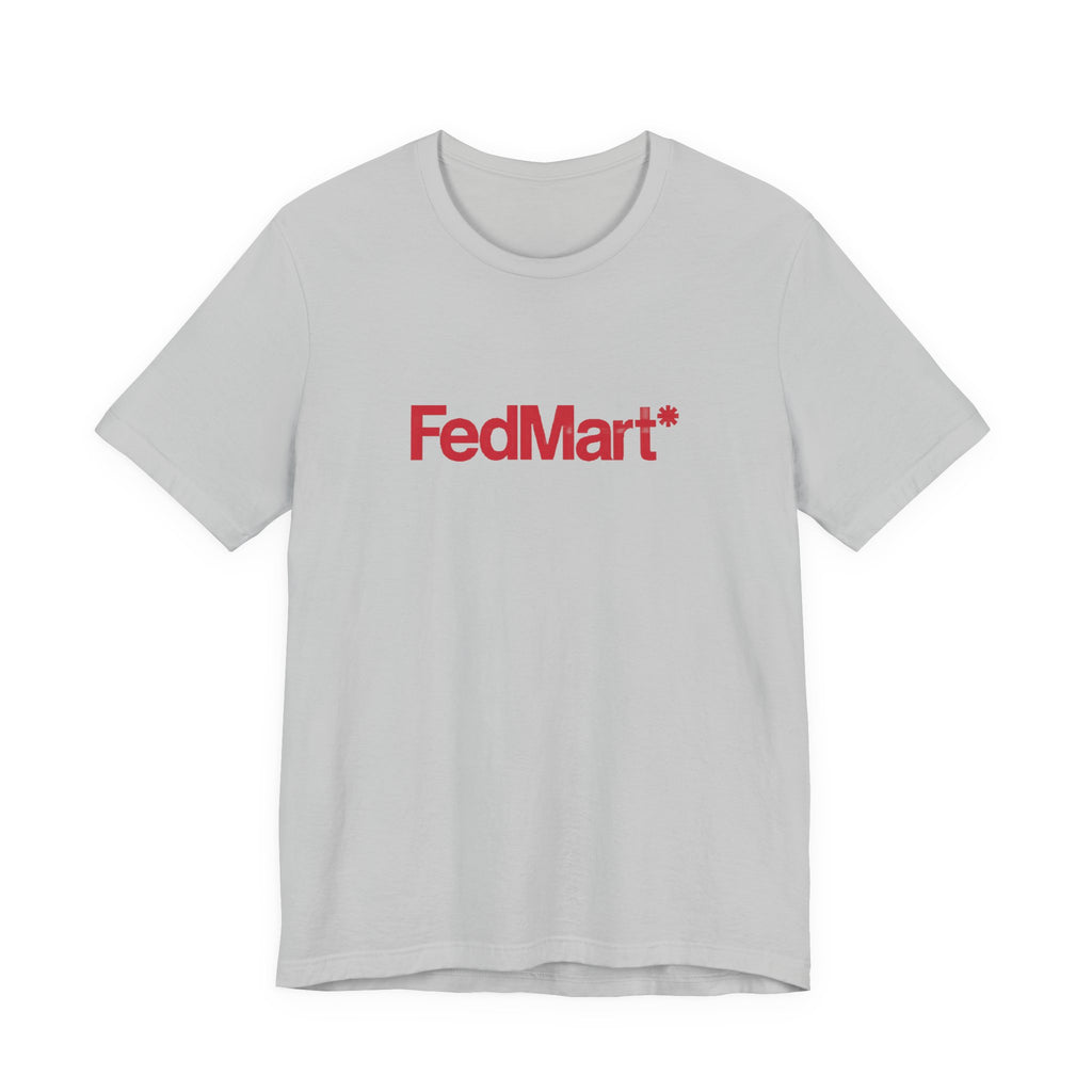 FedMart T-Shirt