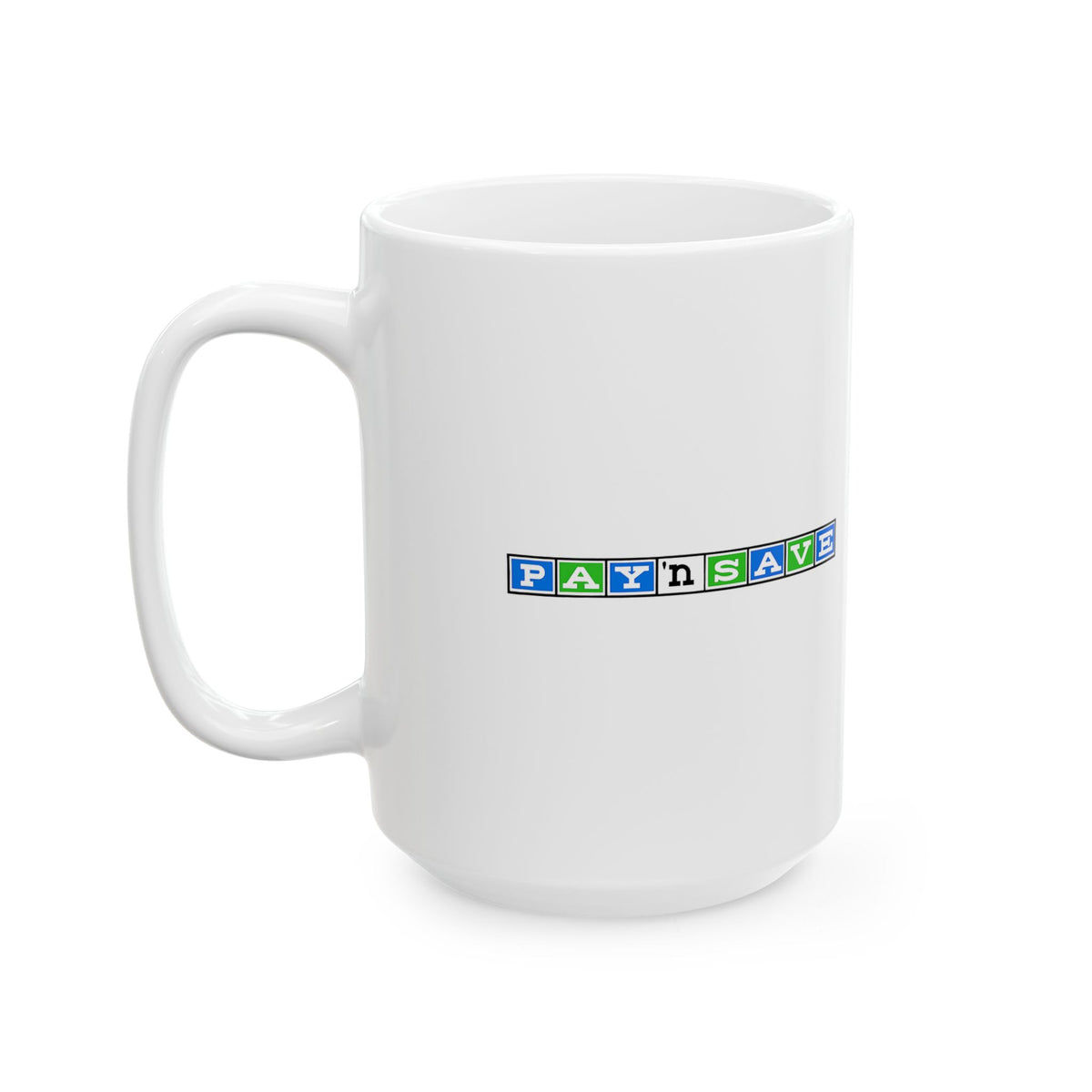 Pay 'n Save Ceramic Coffee Mug