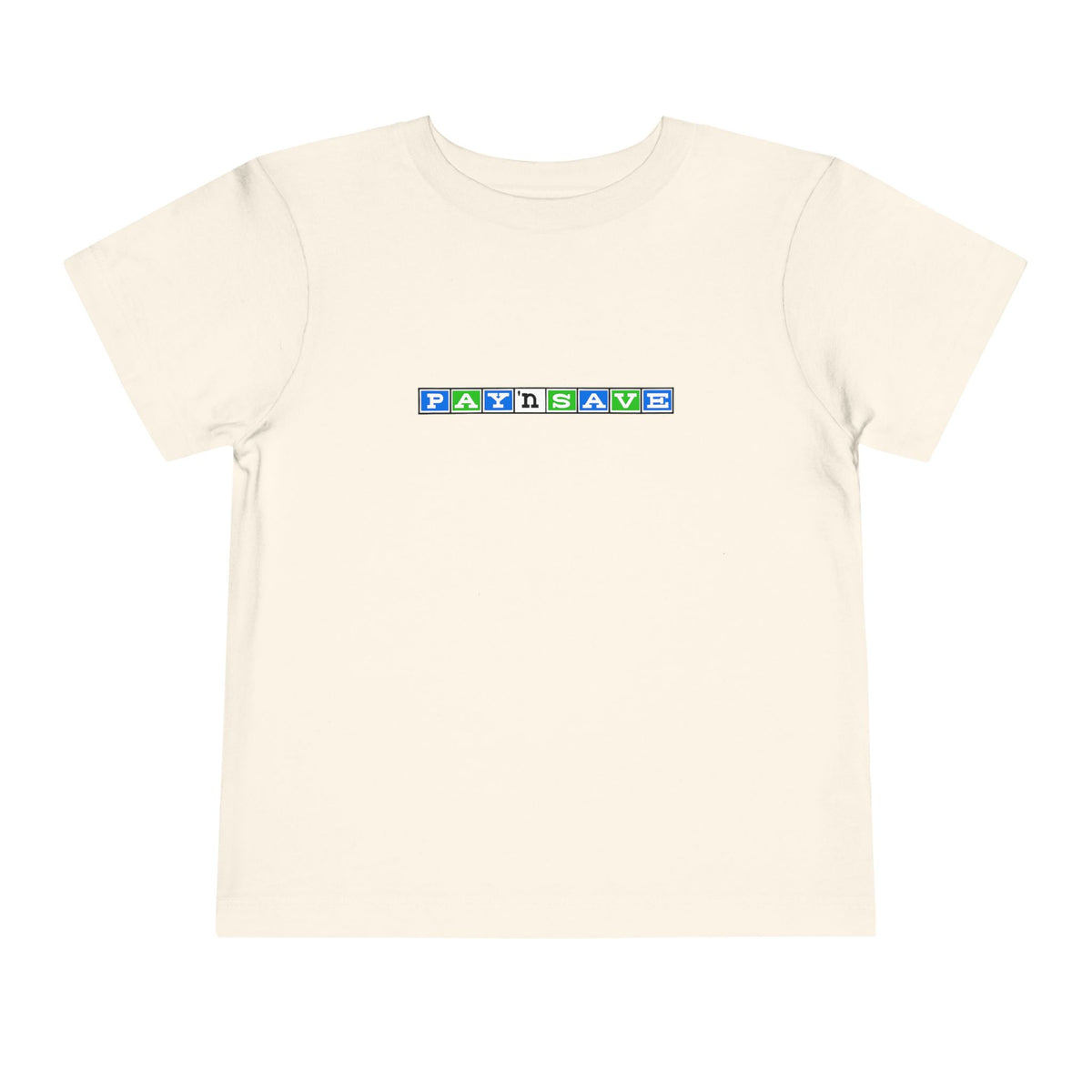 Pay 'n Save Toddler Tee / T-Shirt
