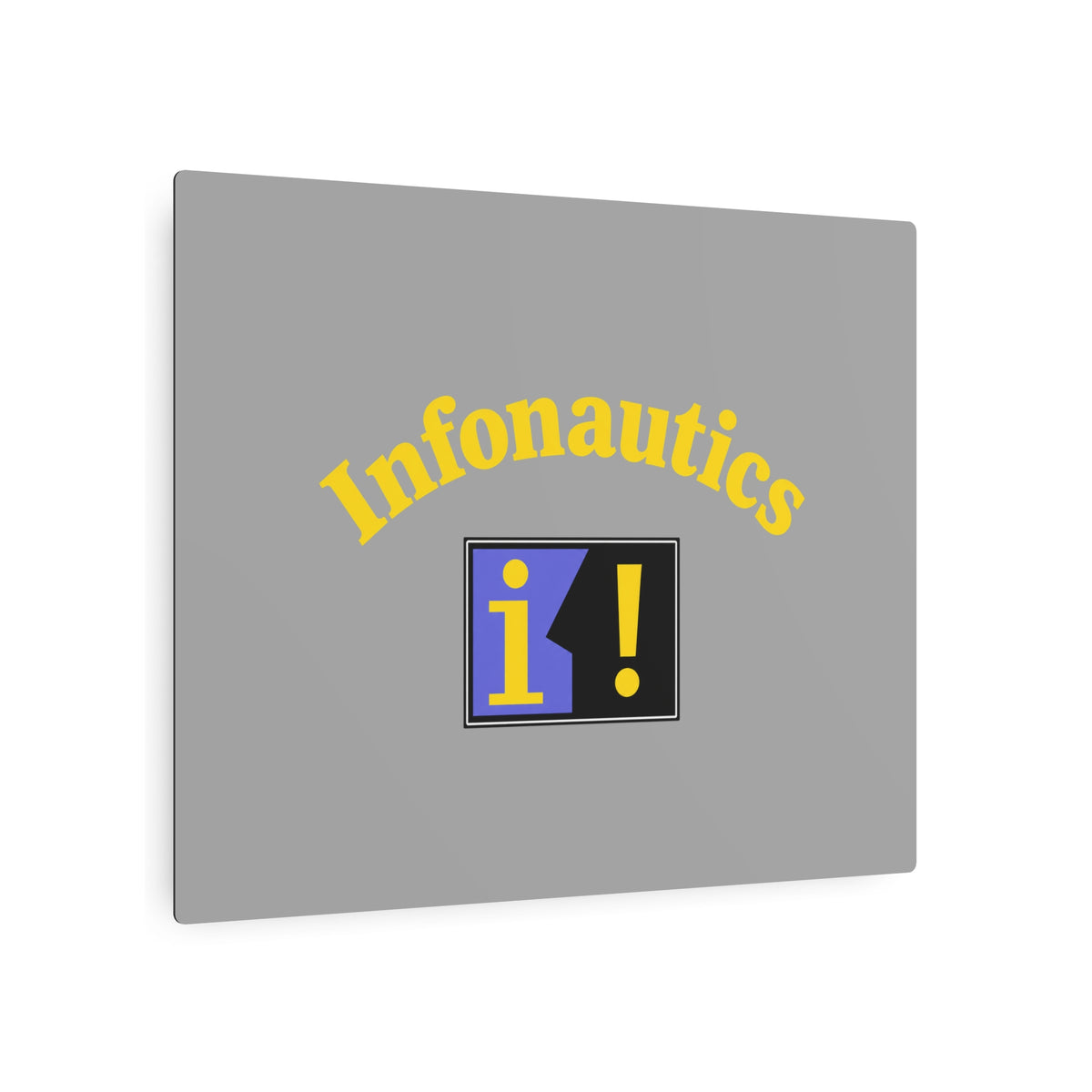 Infonautics Metal Sign