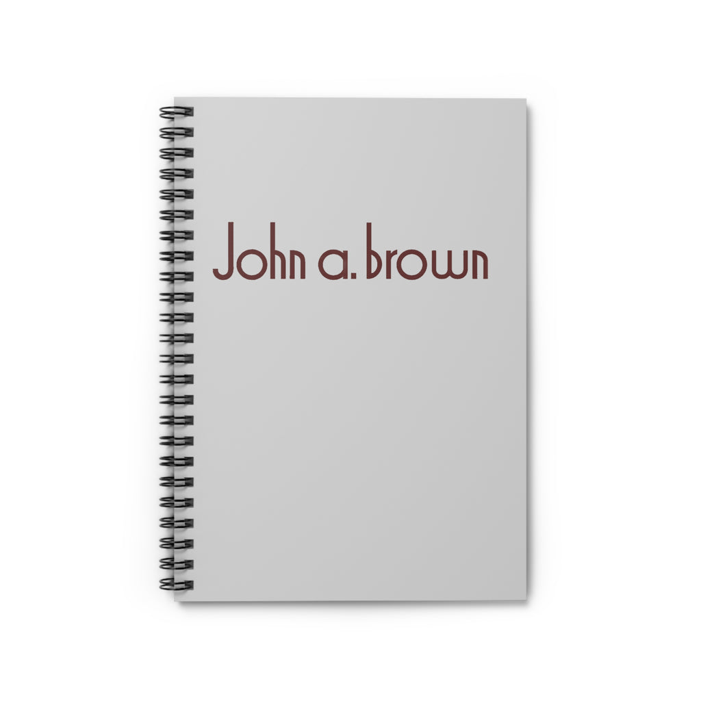 John A. Brown Spiral Notebook
