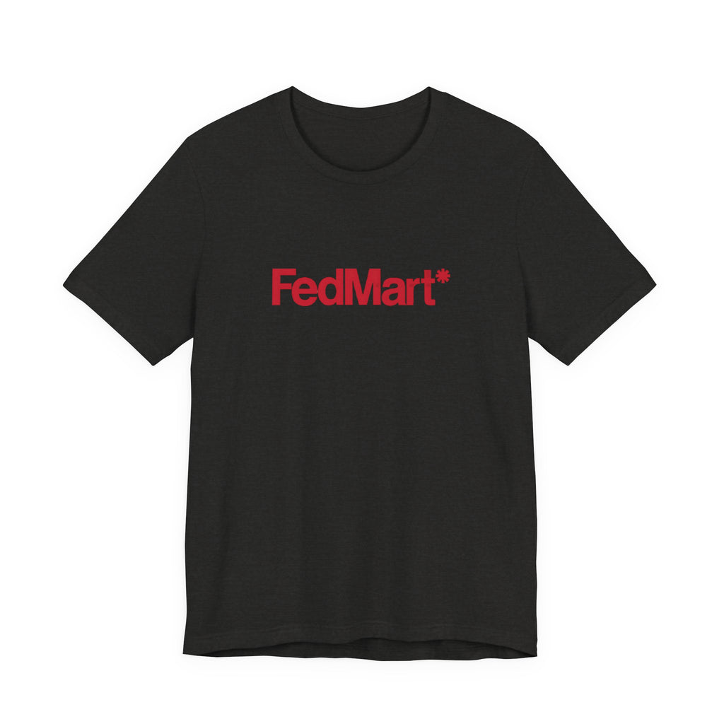FedMart T-Shirt
