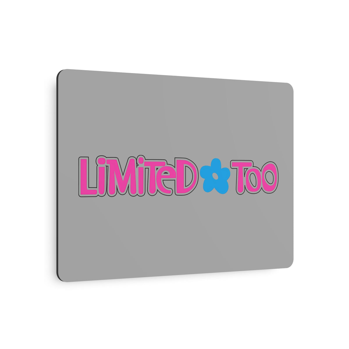 Limited Too Metal Sign
