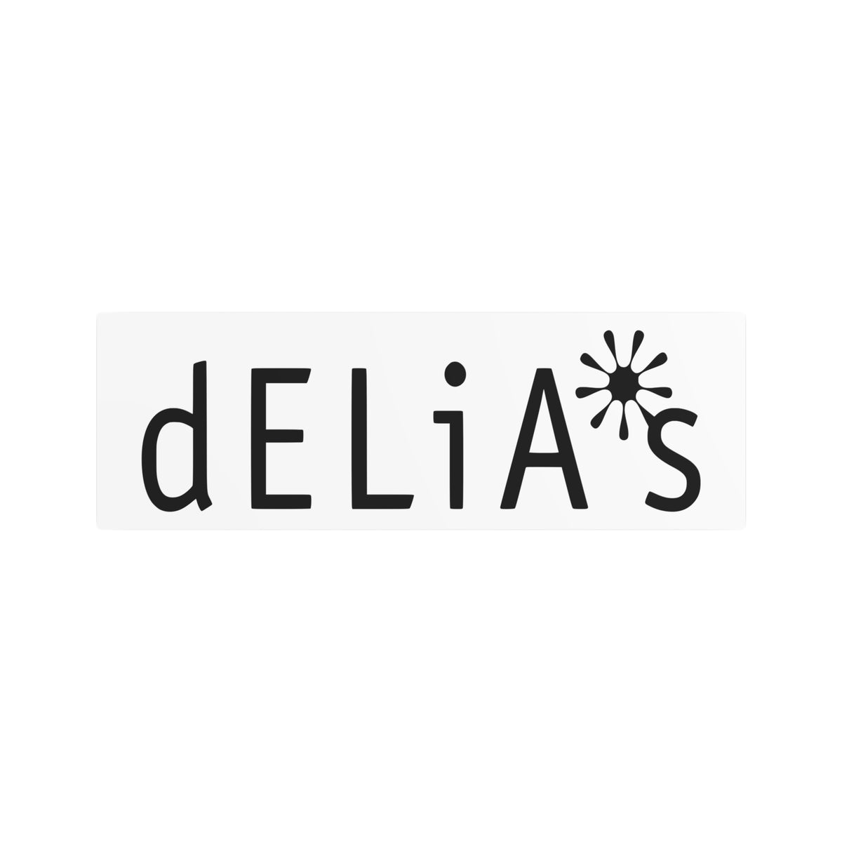 Delia's Metal Sign