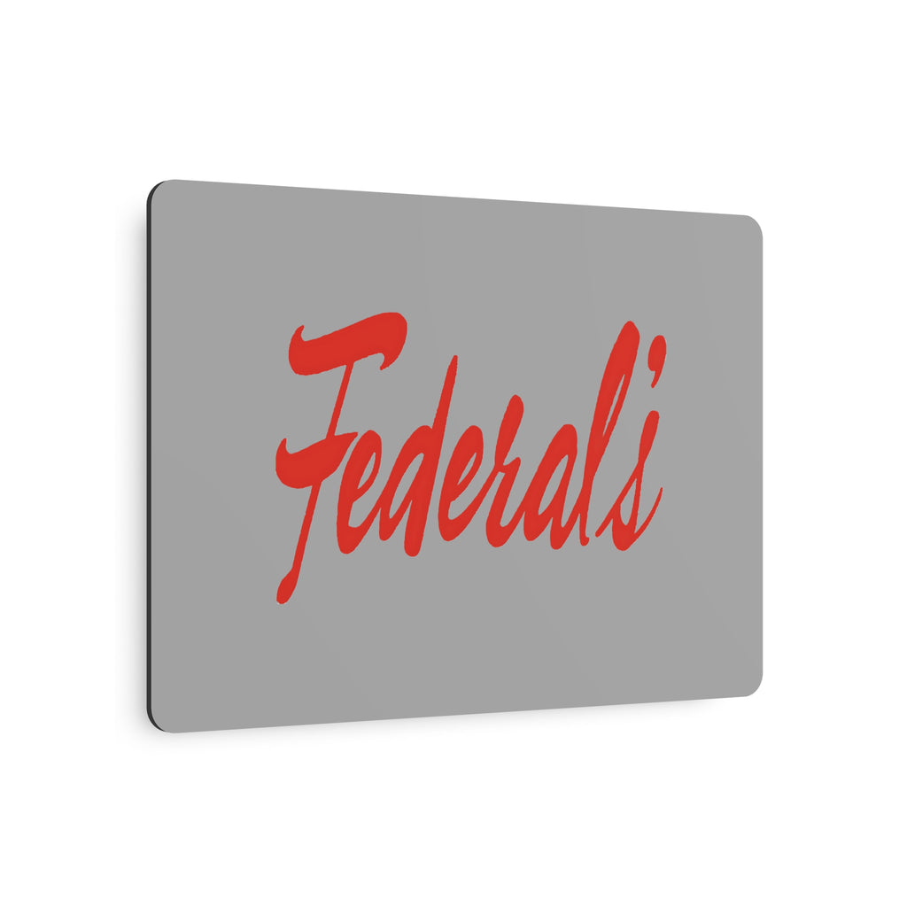 Federal's Metal Sign