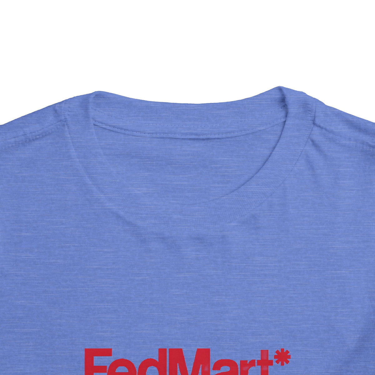 FedMart Toddler Tee / T-Shirt