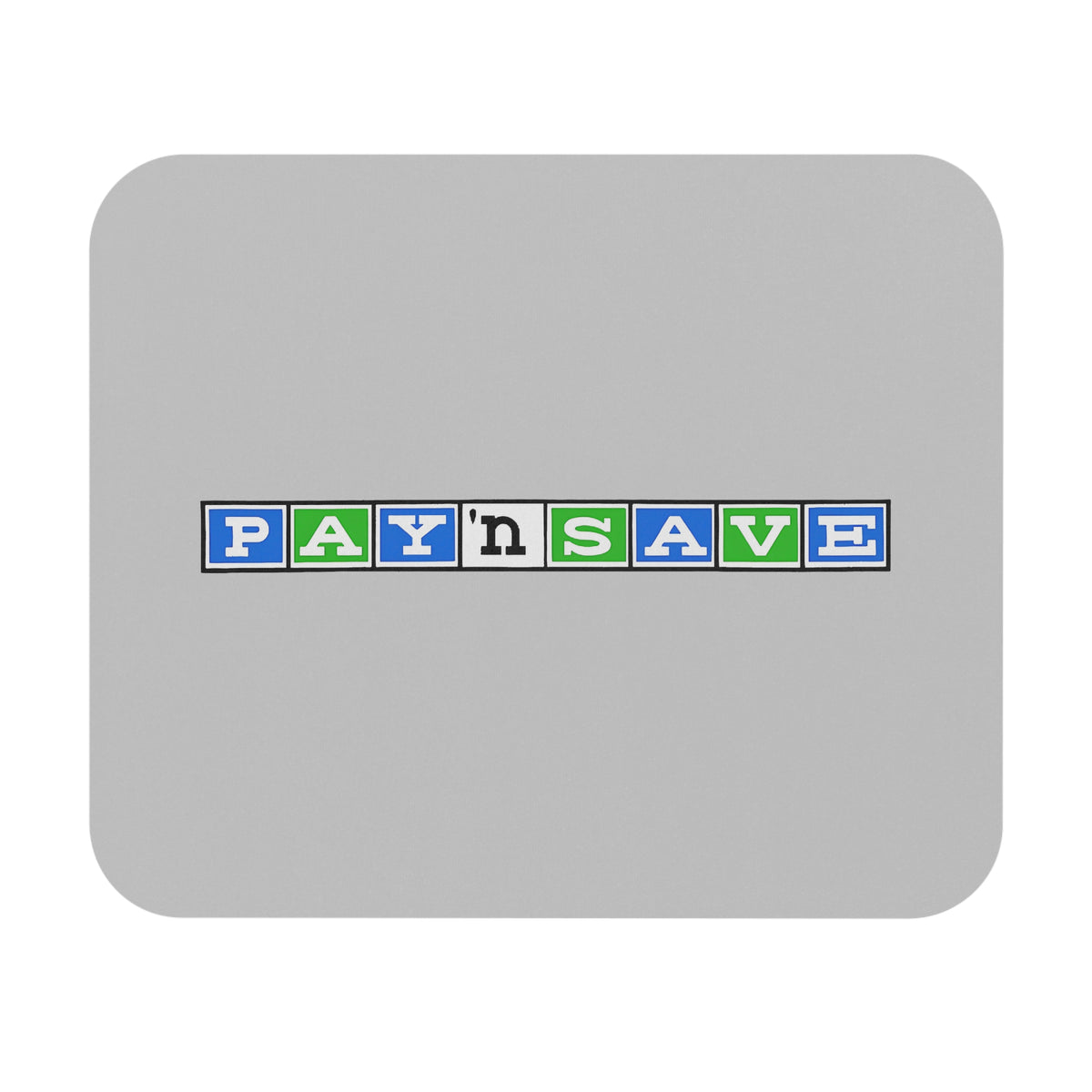 Pay 'n Save Mouse Pad