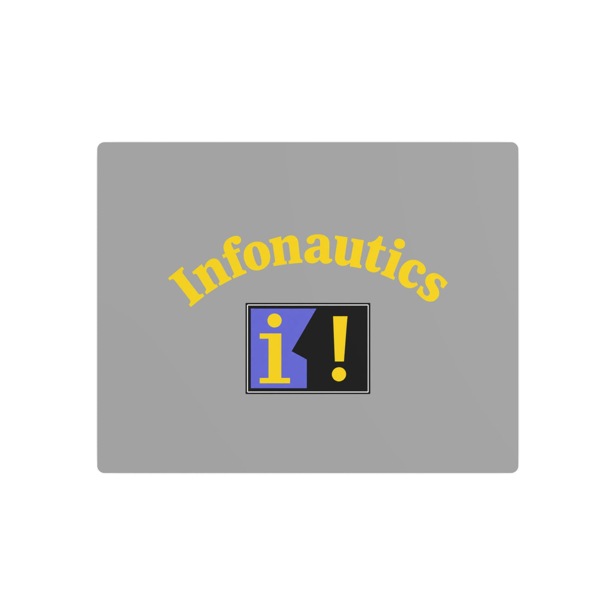 Infonautics Metal Sign