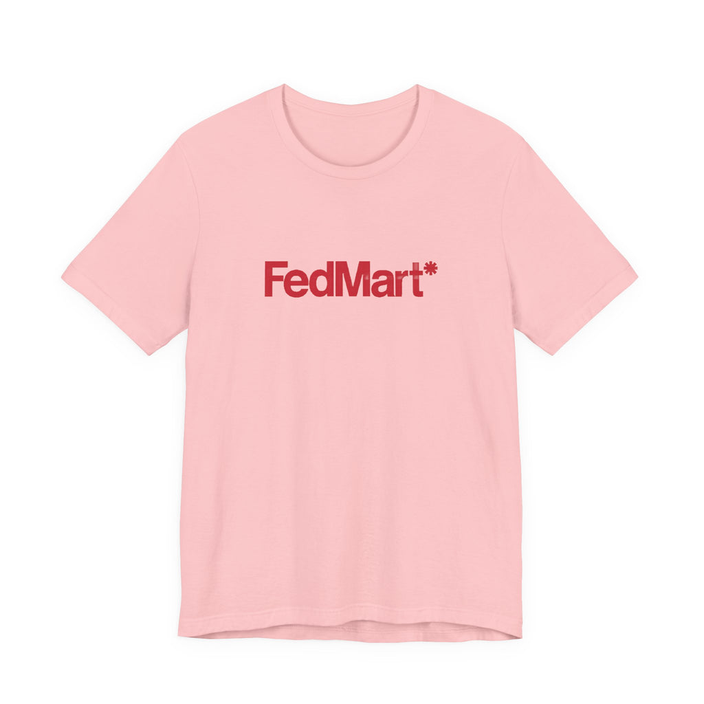 FedMart T-Shirt
