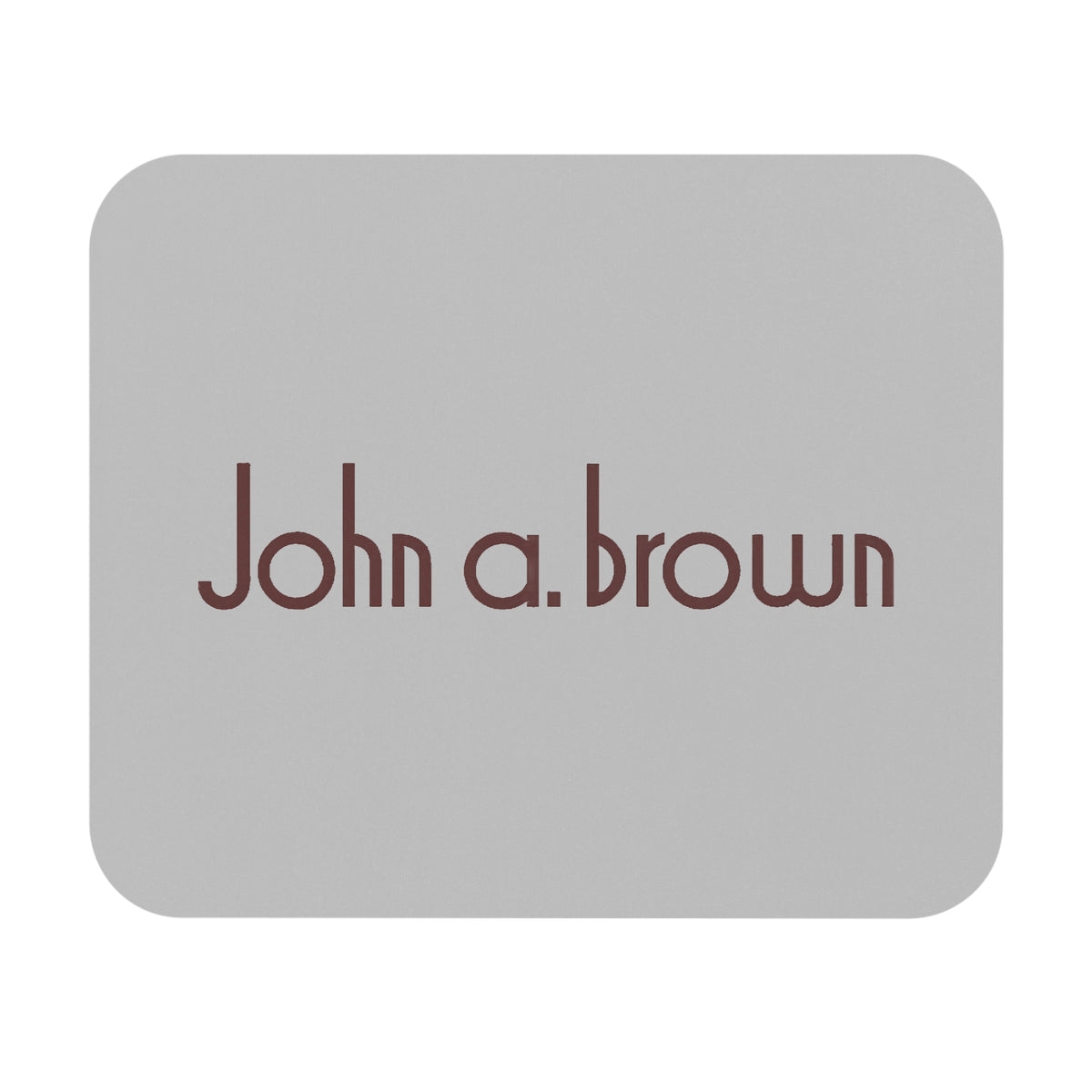 John A. Brown Mouse Pad