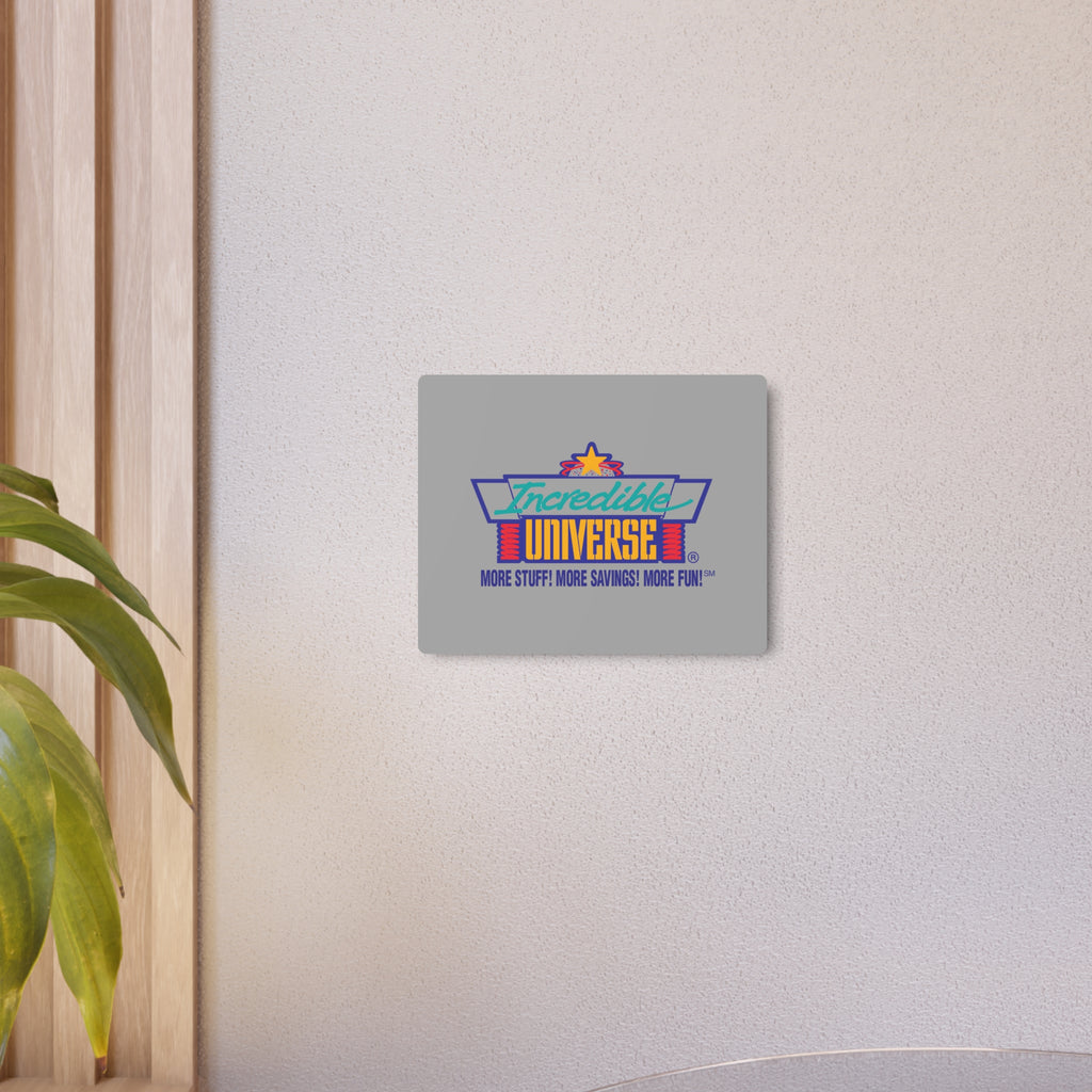 Incredible Universe Metal Sign
