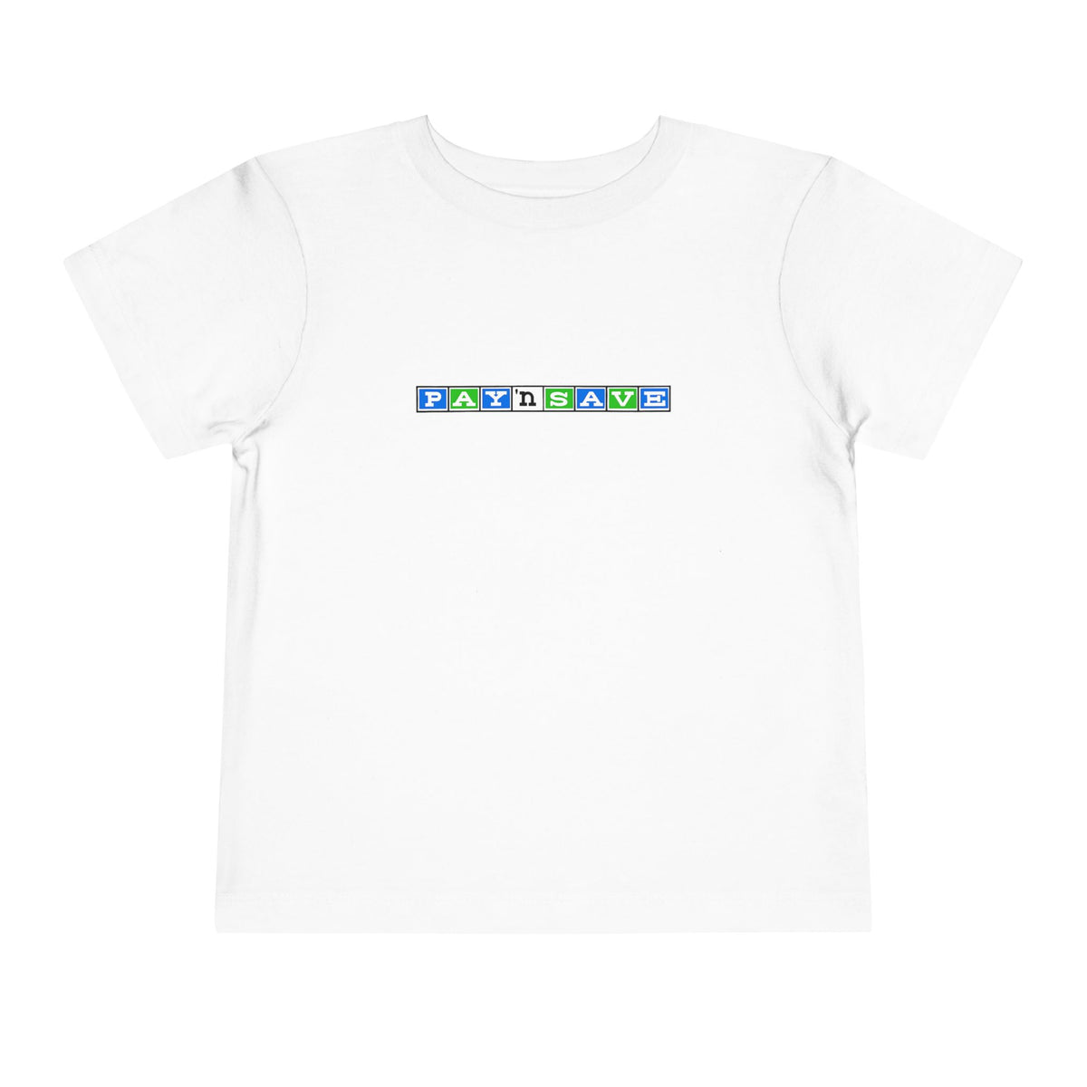 Pay 'n Save Toddler Tee / T-Shirt