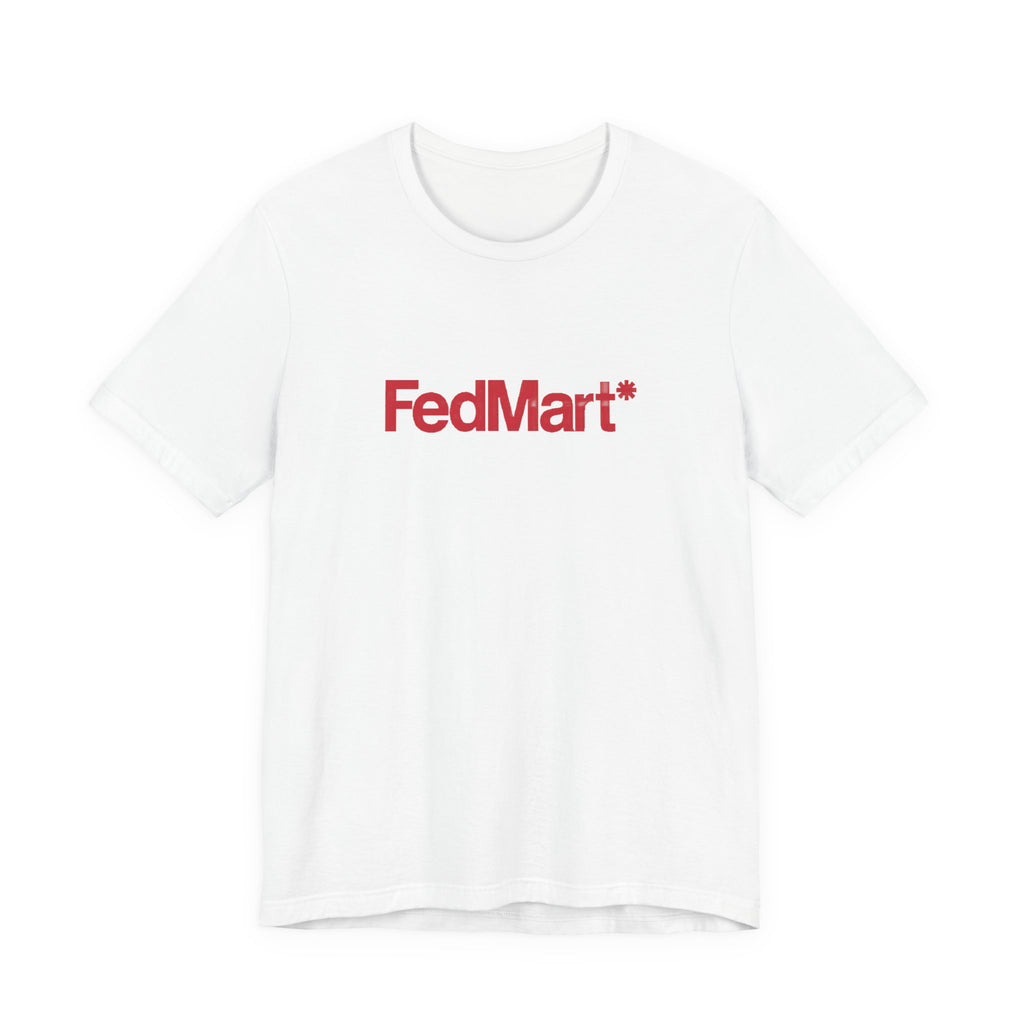 FedMart T-Shirt