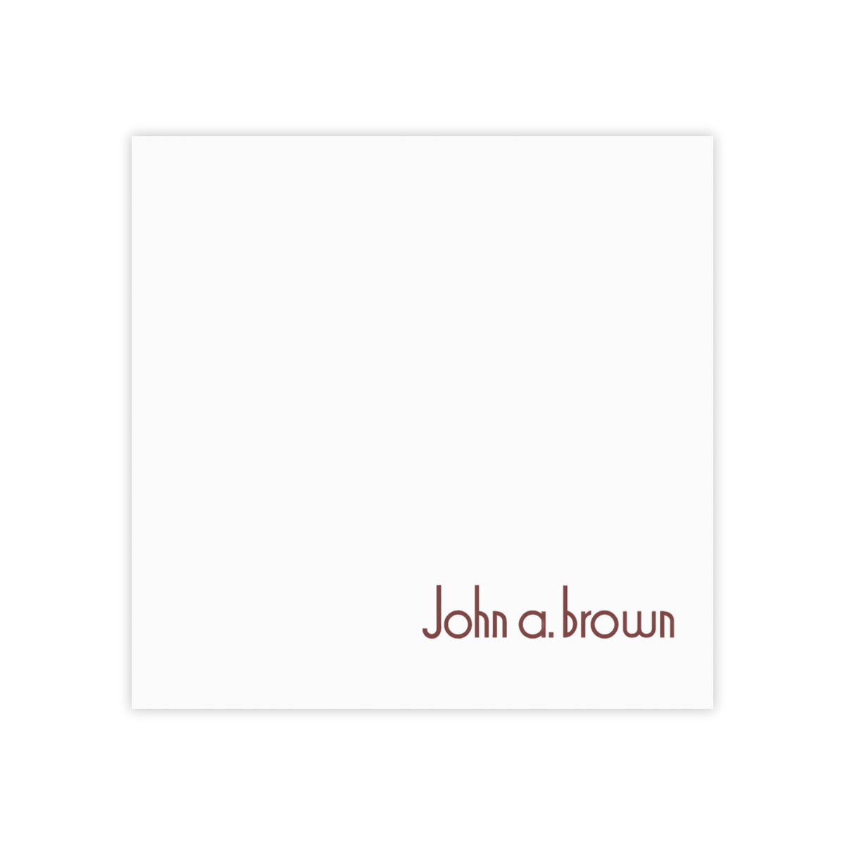 John A. Brown Sticky Post-it Note Pad