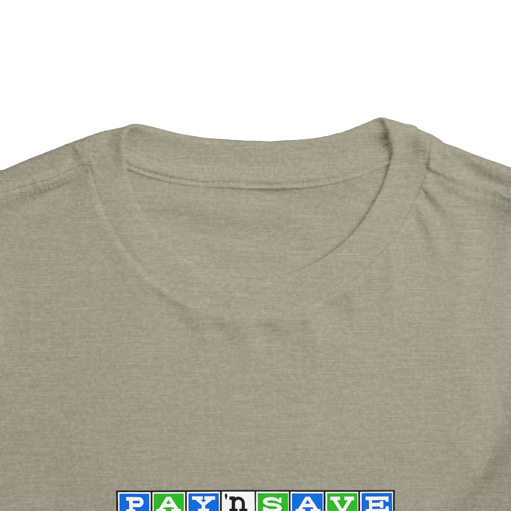 Pay 'n Save Toddler Tee / T-Shirt