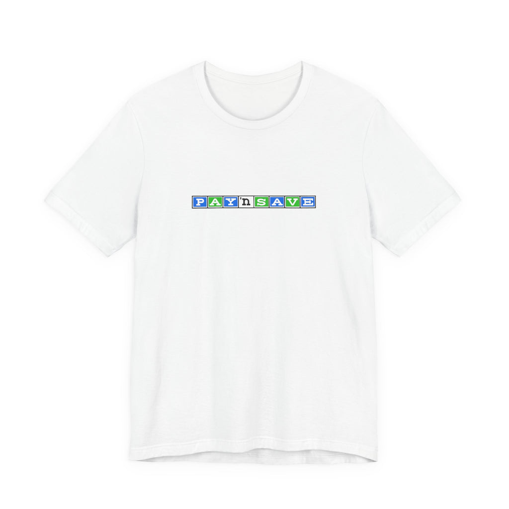 Pay 'n Save T-Shirt